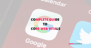 Complete Guide to Core Web Vitals