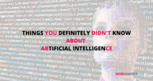 Things You Definitely Didn't know about Artificial Intelligence