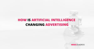 How is Artificial Intelligence changing Advertising