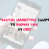 5 Best Digital Marketing Campaigns to Inspire You In 2021 - Nigel Quadros