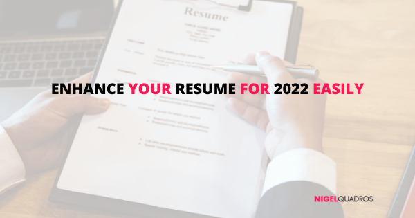 Enhance your Resume for 2022 Easily